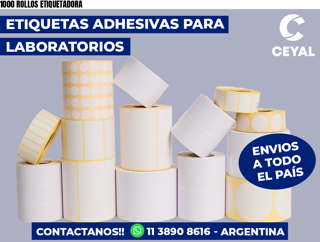 1000 ROLLOS ETIQUETADORA