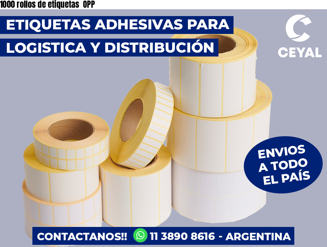 1000 rollos de etiquetas  OPP