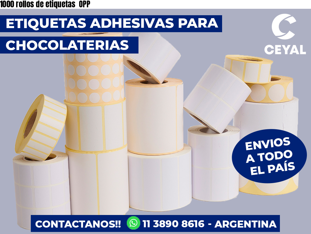 1000 rollos de etiquetas  OPP