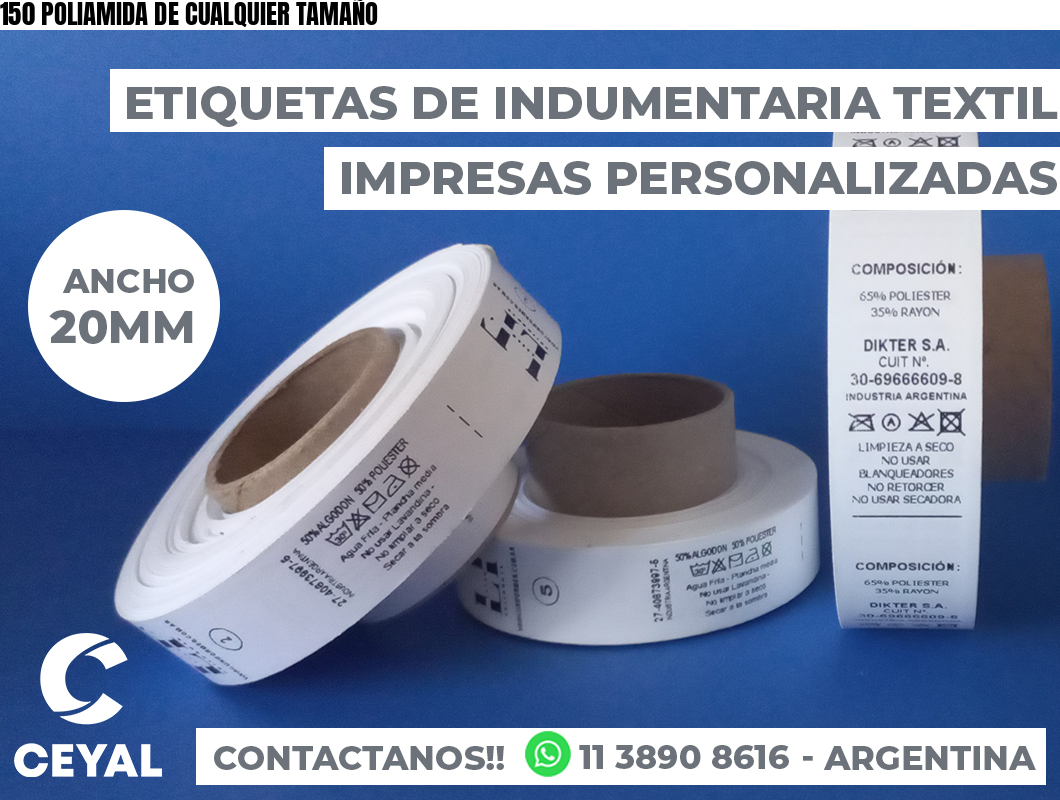 150 POLIAMIDA DE CUALQUIER TAMAÑO