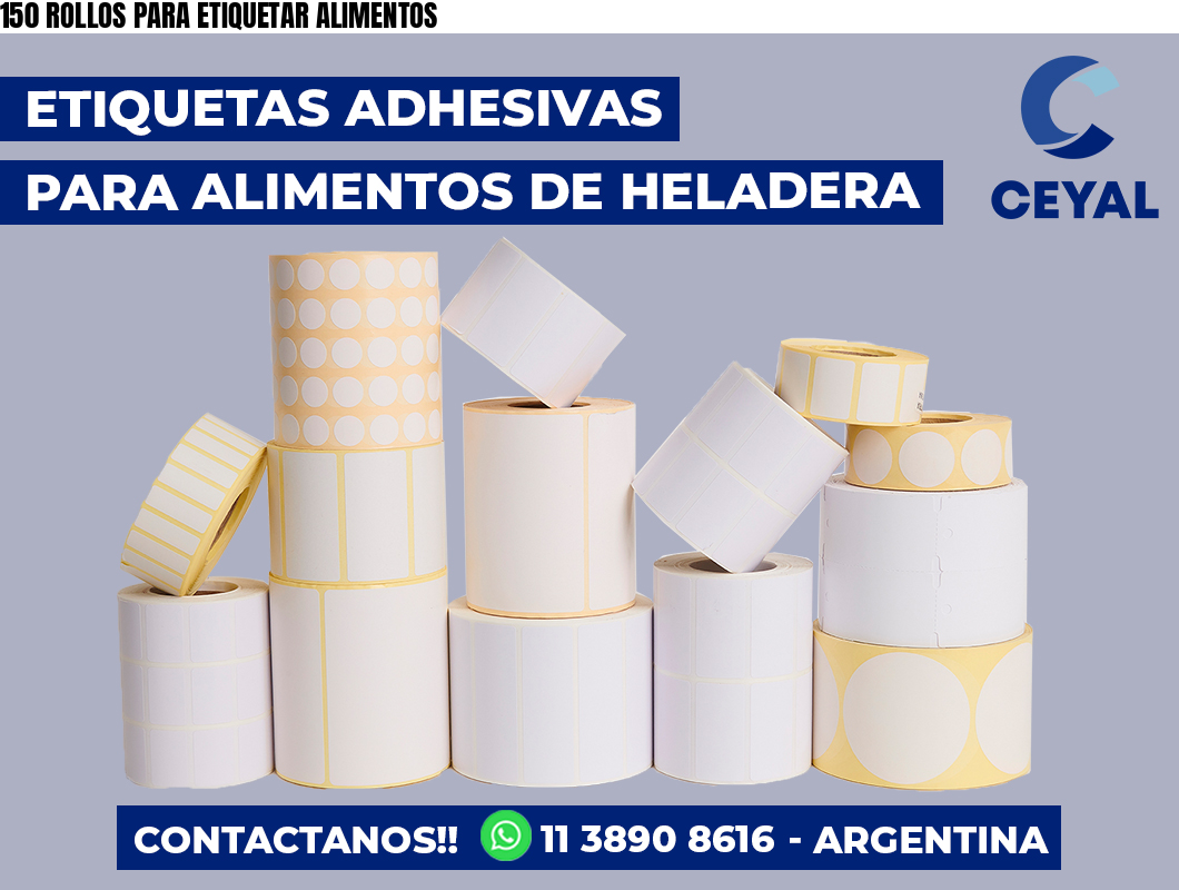 150 ROLLOS PARA ETIQUETAR ALIMENTOS