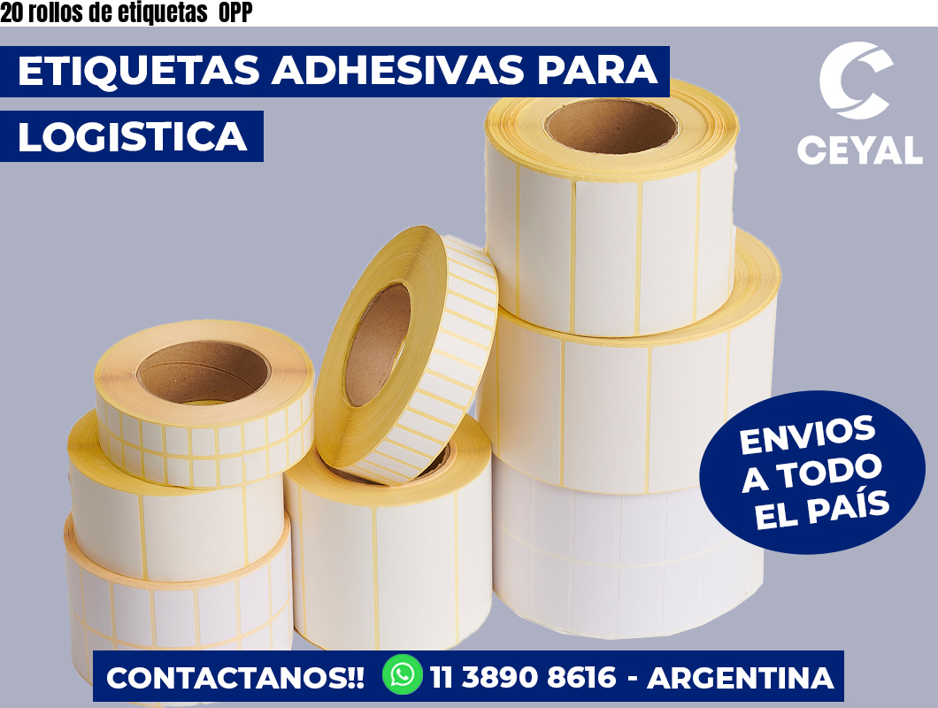 20 rollos de etiquetas  OPP
