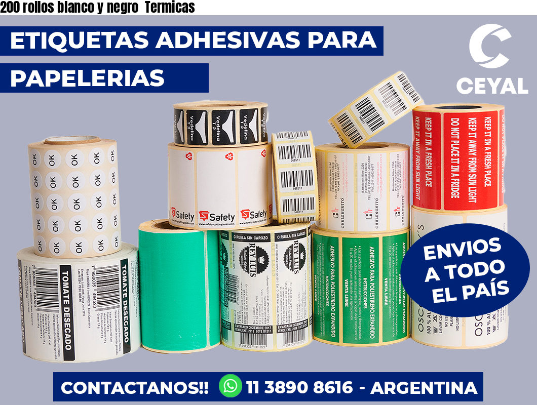 200 rollos blanco y negro  Termicas