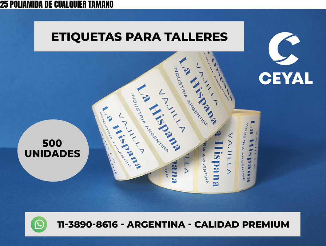 25 POLIAMIDA DE CUALQUIER TAMAÑO