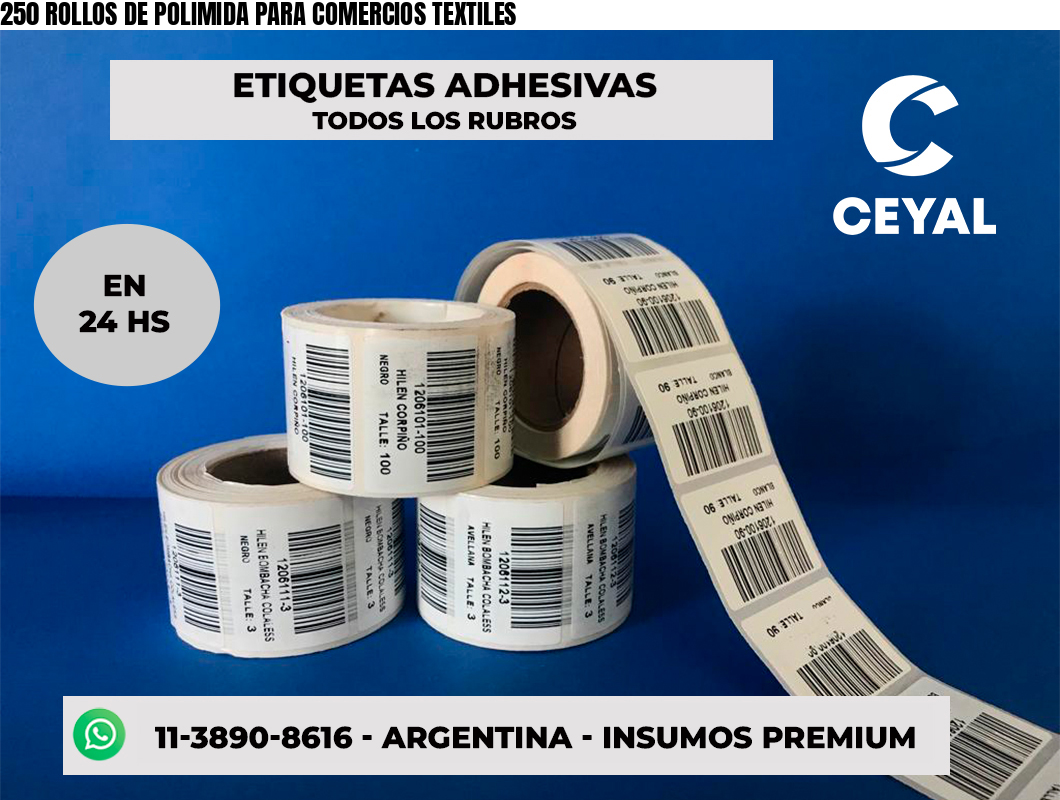 250 ROLLOS DE POLIMIDA PARA COMERCIOS TEXTILES