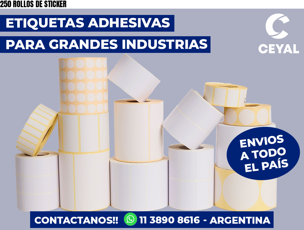 250 ROLLOS DE STICKER