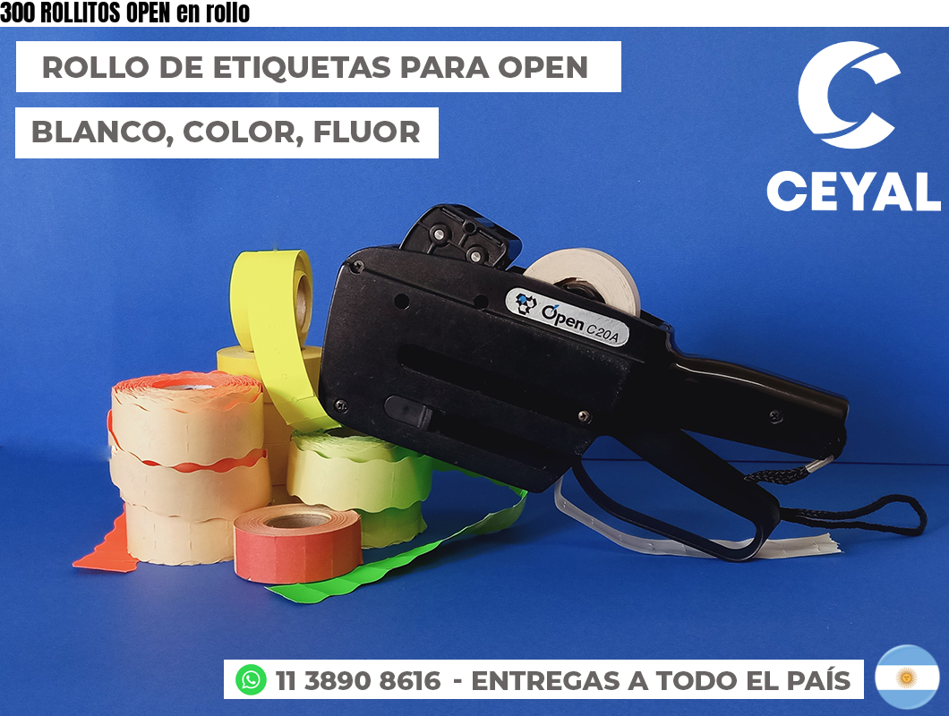 300 ROLLITOS OPEN en rollo
