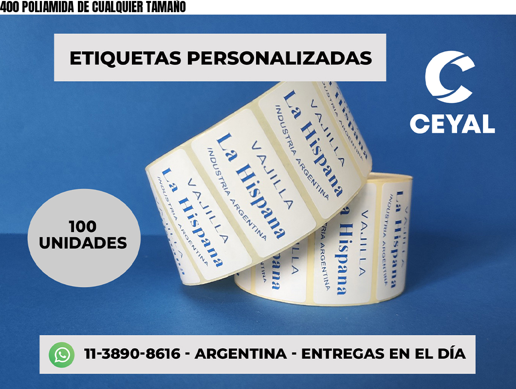 400 POLIAMIDA DE CUALQUIER TAMAÑO