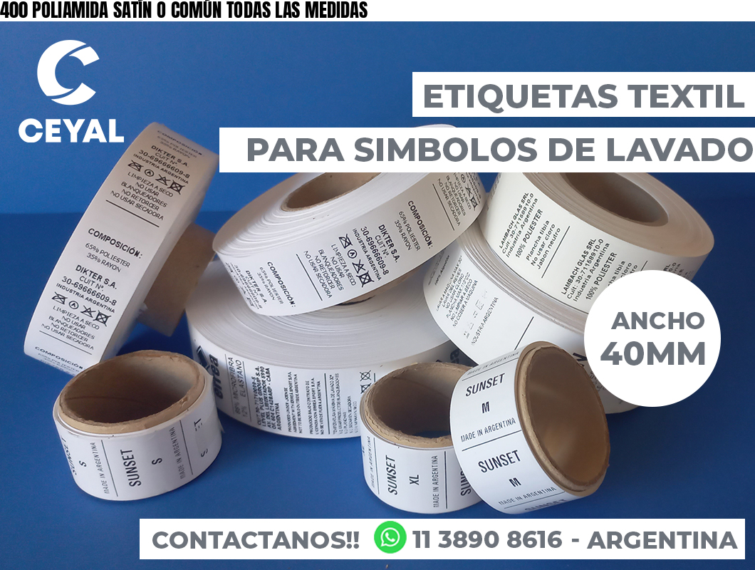 400 POLIAMIDA SATÍN O COMÚN TODAS LAS MEDIDAS