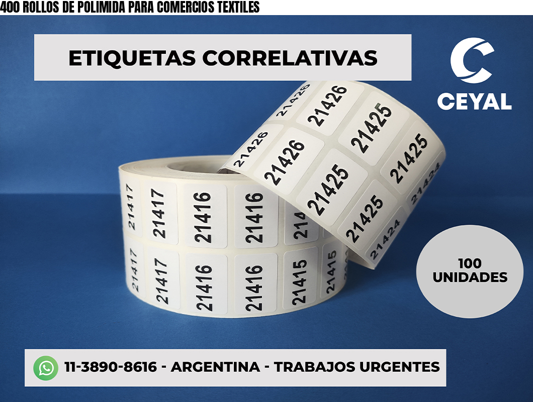 400 ROLLOS DE POLIMIDA PARA COMERCIOS TEXTILES