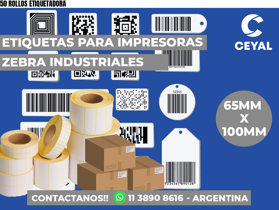 50 ROLLOS ETIQUETADORA