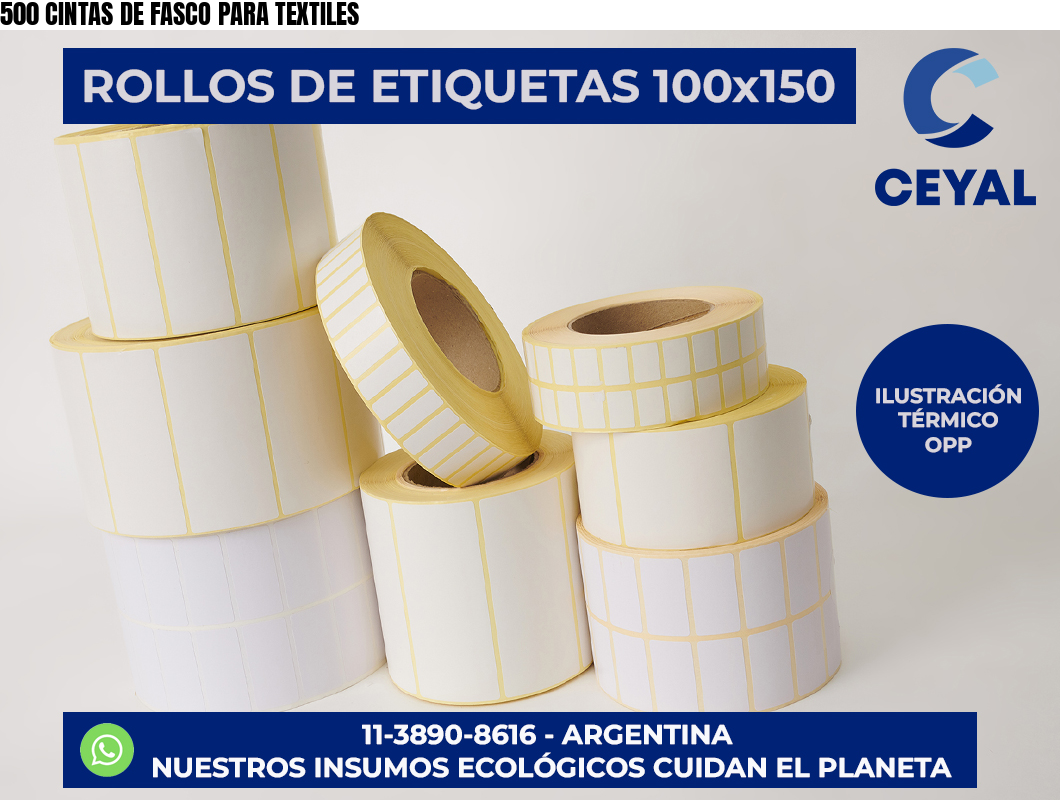 500 CINTAS DE FASCO PARA TEXTILES