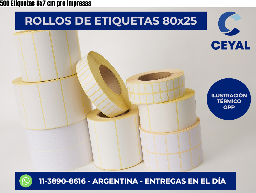 500 Etiquetas 8×7 cm pre impresas