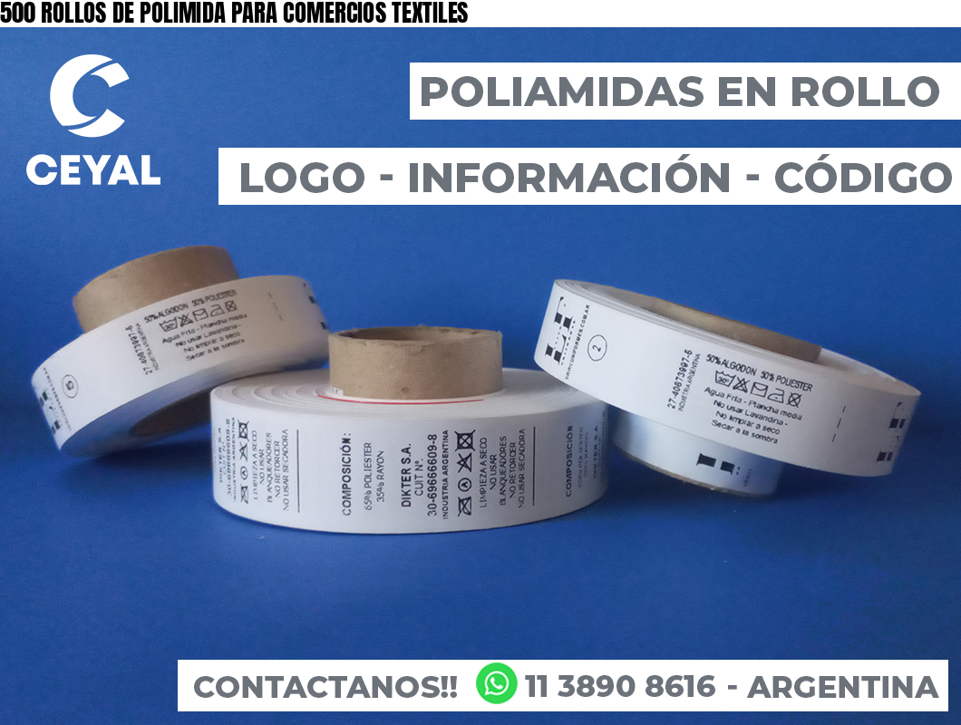 500 ROLLOS DE POLIMIDA PARA COMERCIOS TEXTILES