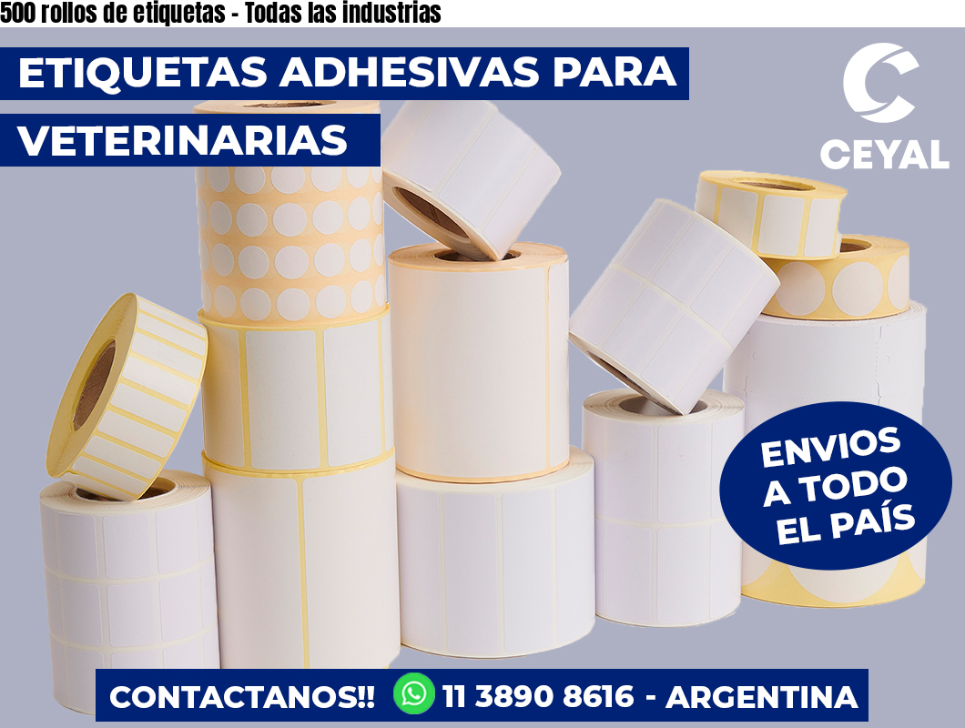 500 rollos de etiquetas - Todas las industrias