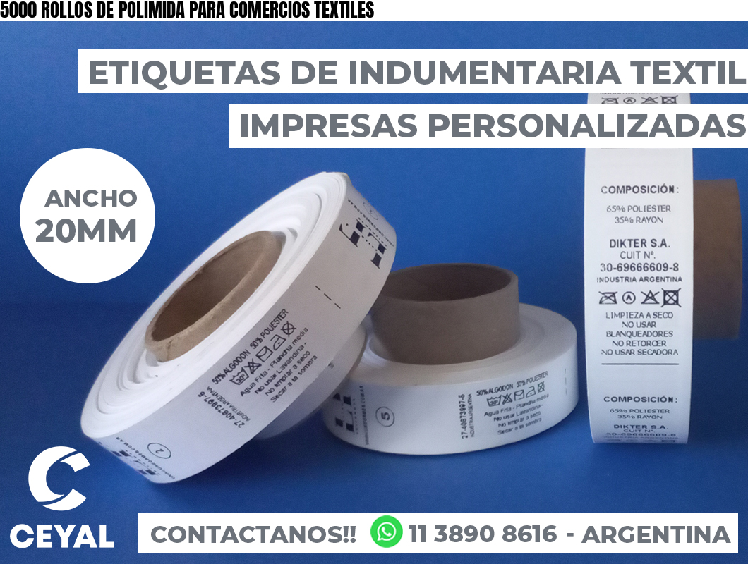 5000 ROLLOS DE POLIMIDA PARA COMERCIOS TEXTILES