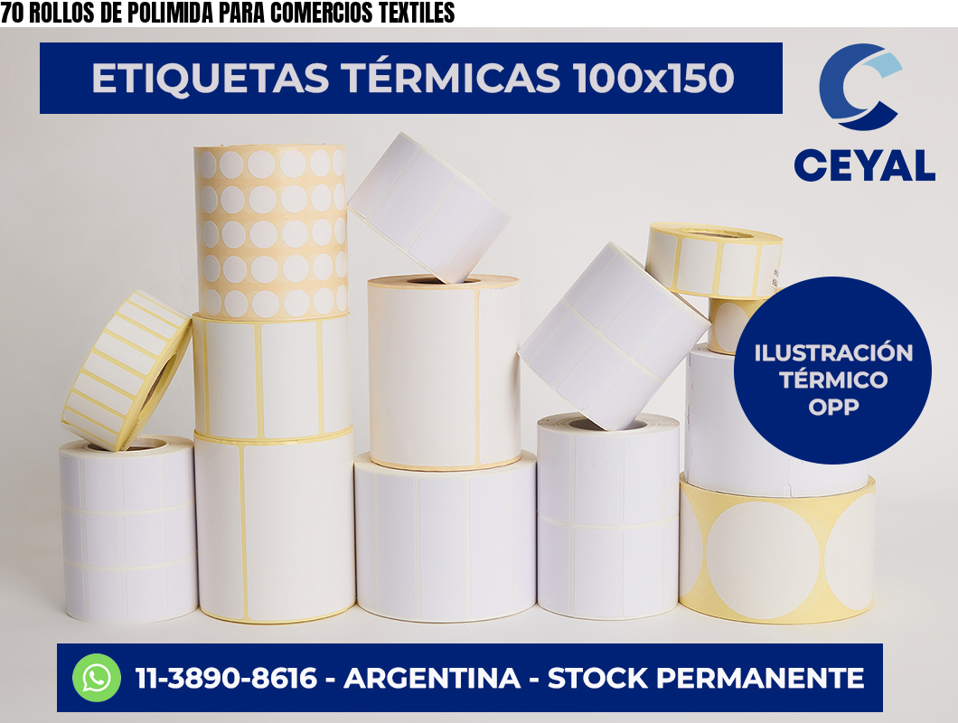 70 ROLLOS DE POLIMIDA PARA COMERCIOS TEXTILES