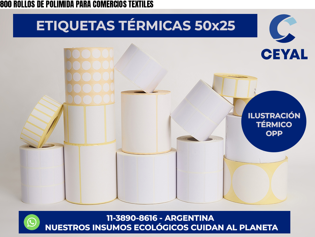 800 ROLLOS DE POLIMIDA PARA COMERCIOS TEXTILES