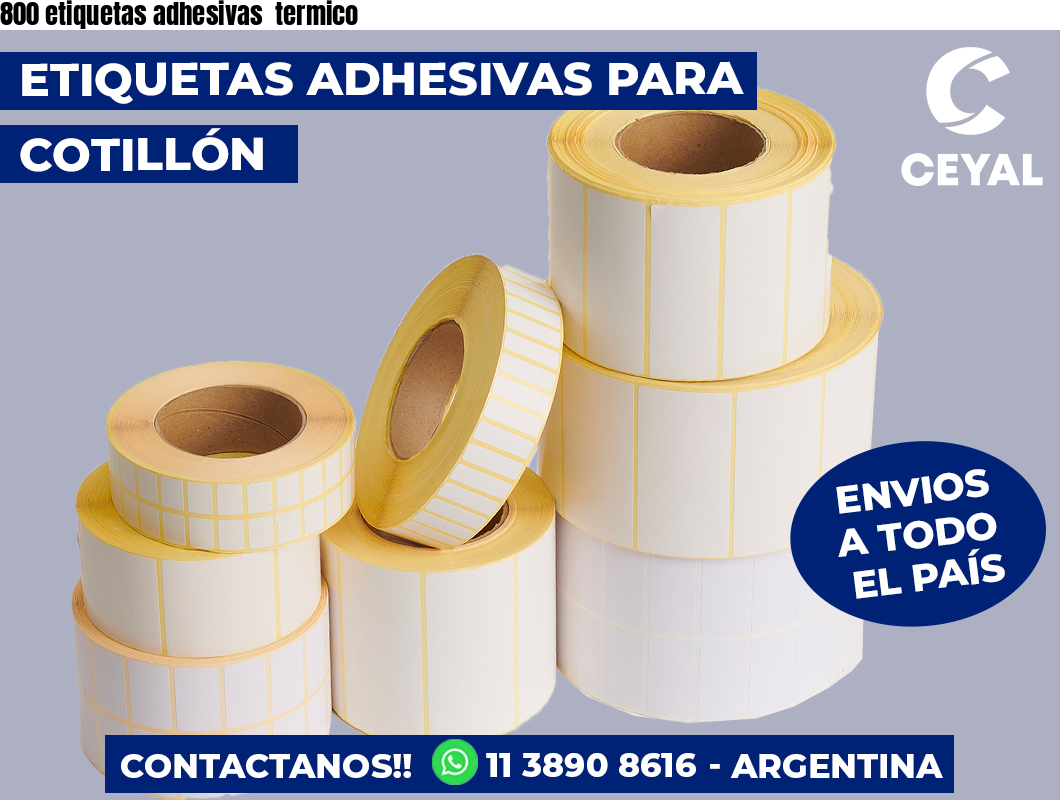 800 etiquetas adhesivas  termico