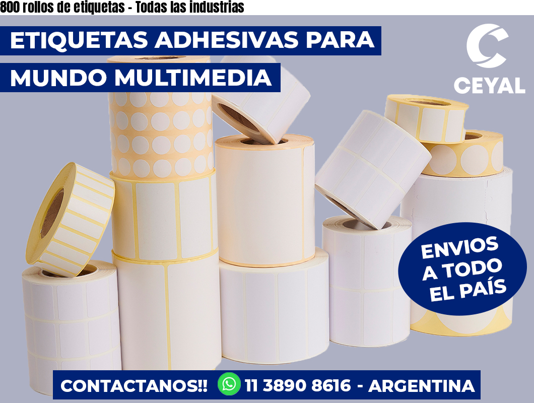 800 rollos de etiquetas - Todas las industrias