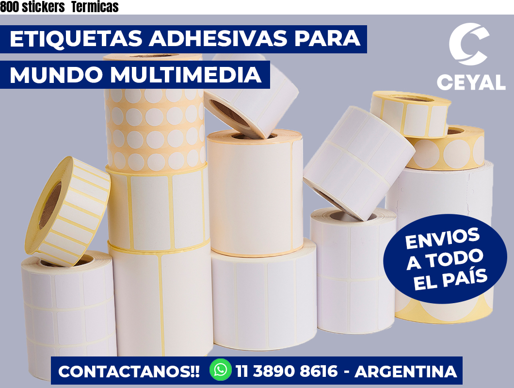 800 stickers  Termicas