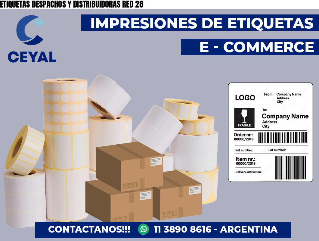 ETIQUETAS DESPACHOS Y DISTRIBUIDORAS RED 28