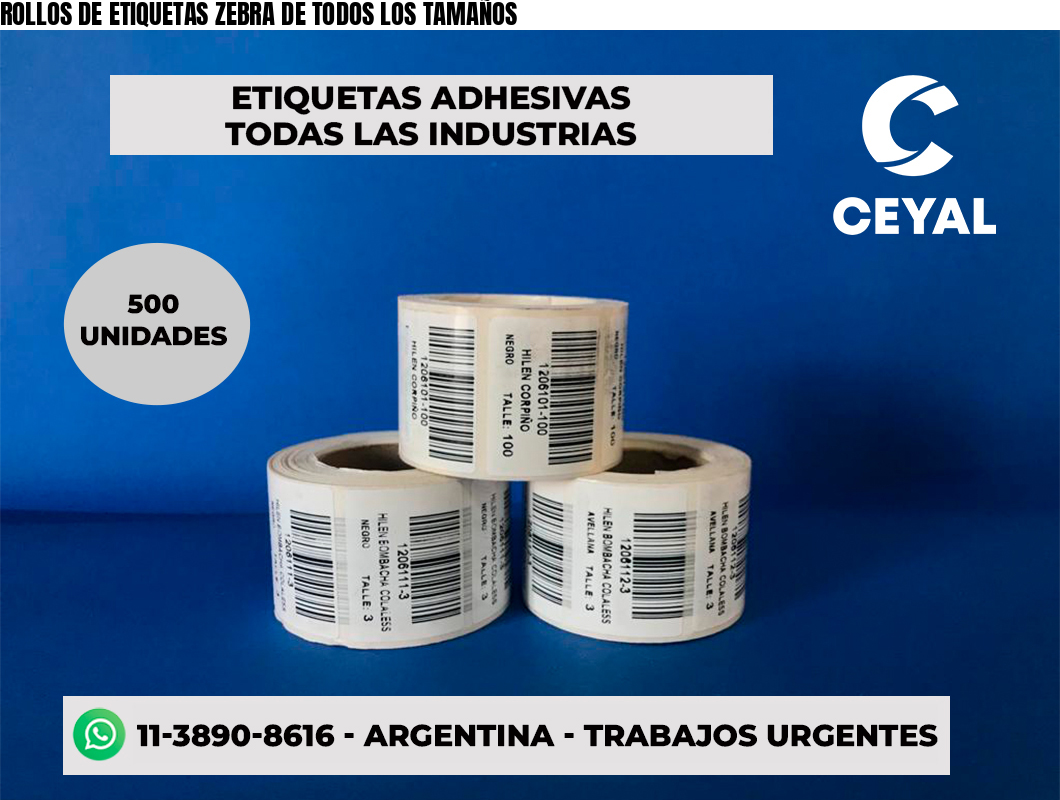 ROLLOS DE ETIQUETAS ZEBRA DE TODOS LOS TAMAÑOS