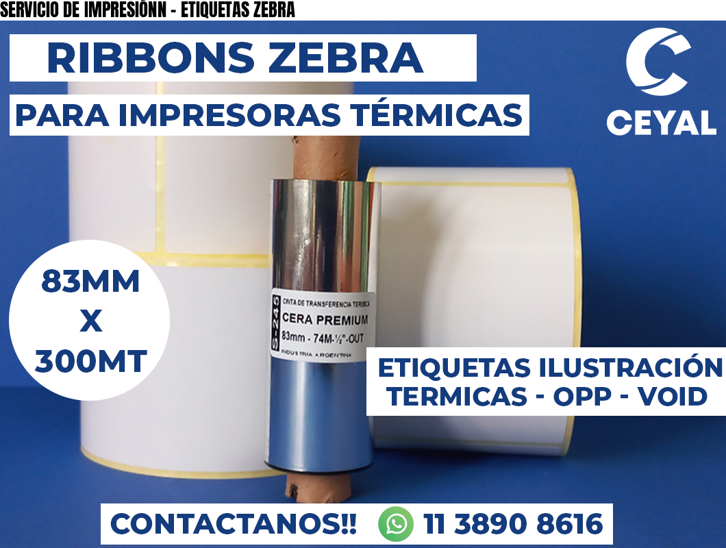 SERVICIO DE IMPRESIÓNN - ETIQUETAS ZEBRA