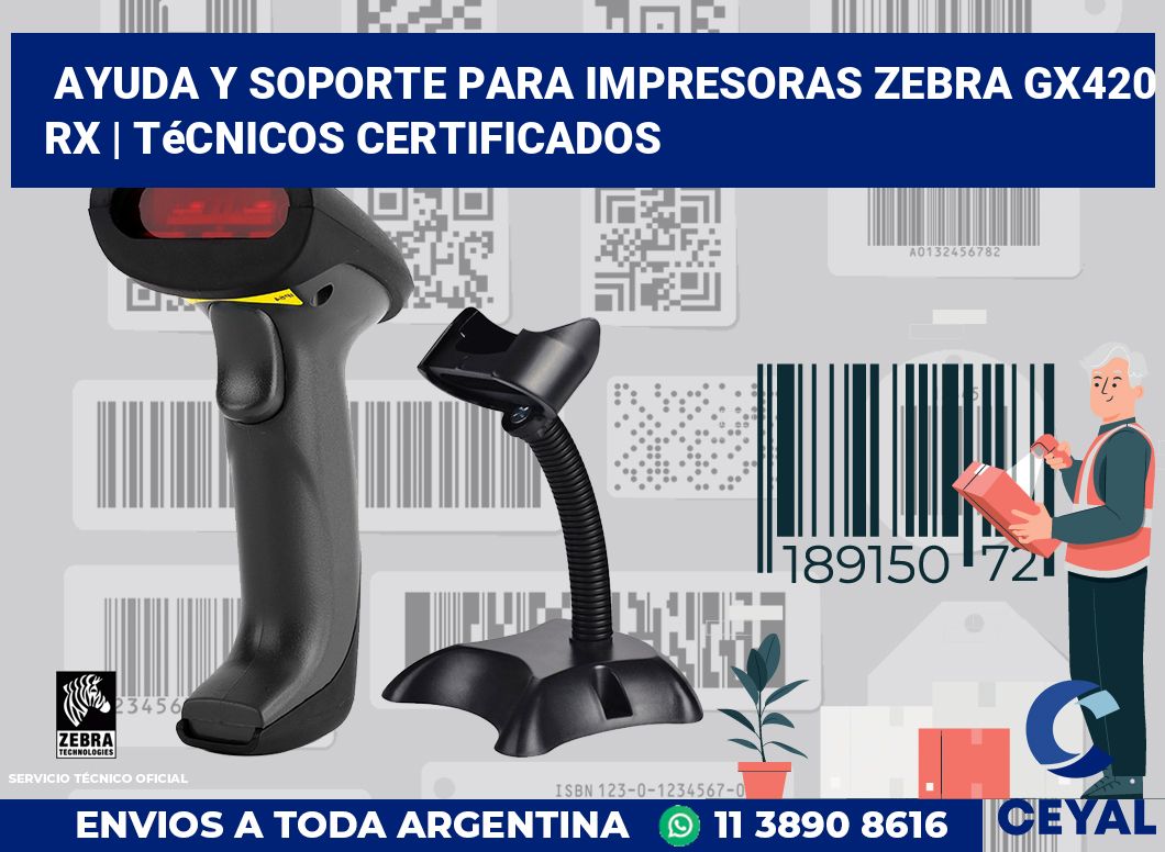 Ayuda y soporte para impresoras Zebra GX420 RX | Técnicos certificados
