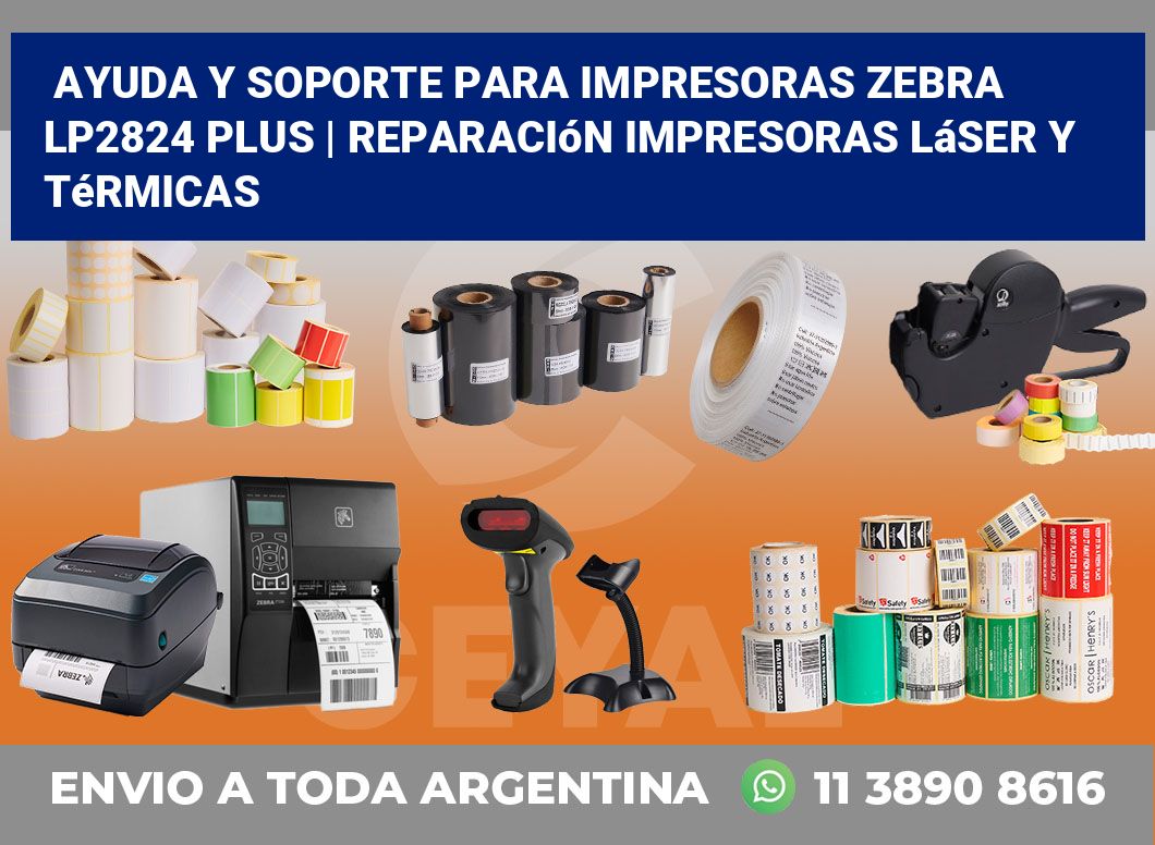 Ayuda y soporte para impresoras Zebra LP2824 Plus | Reparación impresoras láser y térmicas