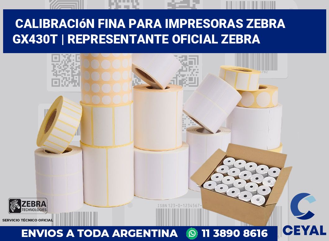 Calibración fina para impresoras Zebra GX430t | Representante oficial Zebra