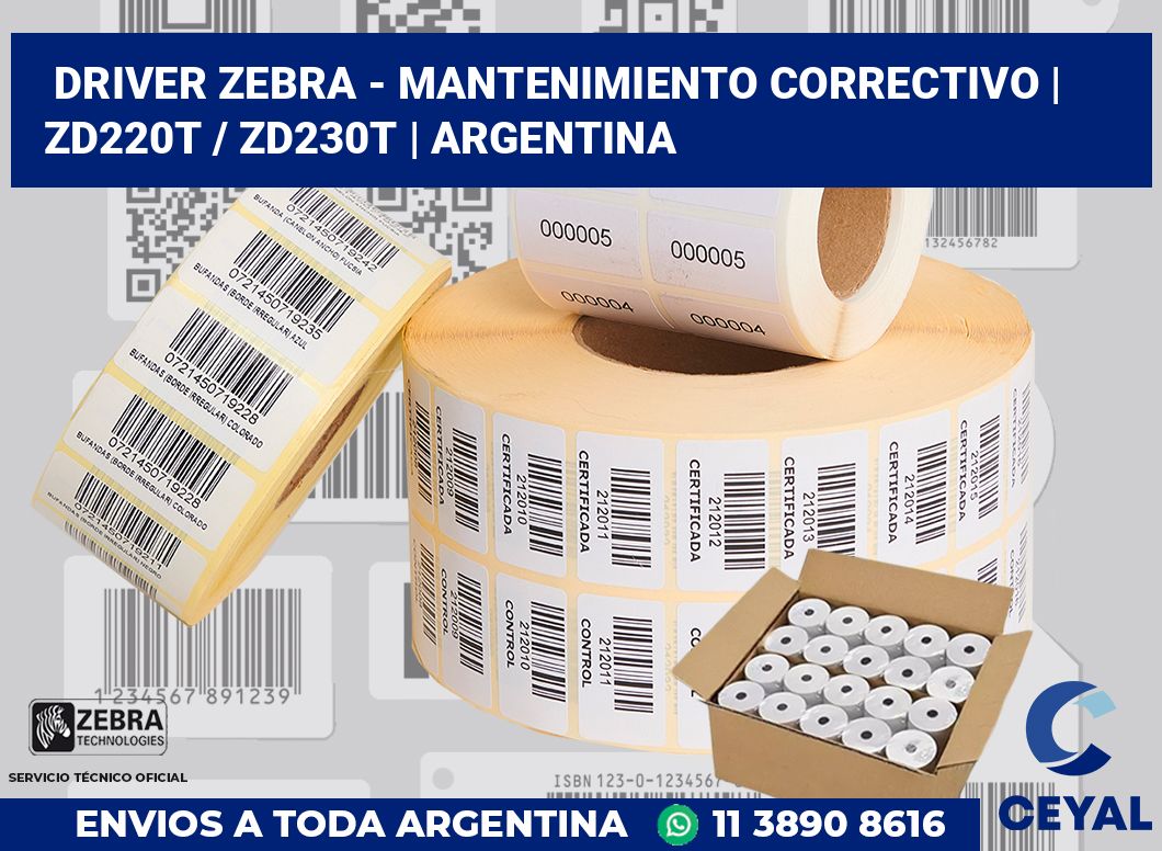 Driver Zebra - mantenimiento correctivo | ZD220t / ZD230t | Argentina