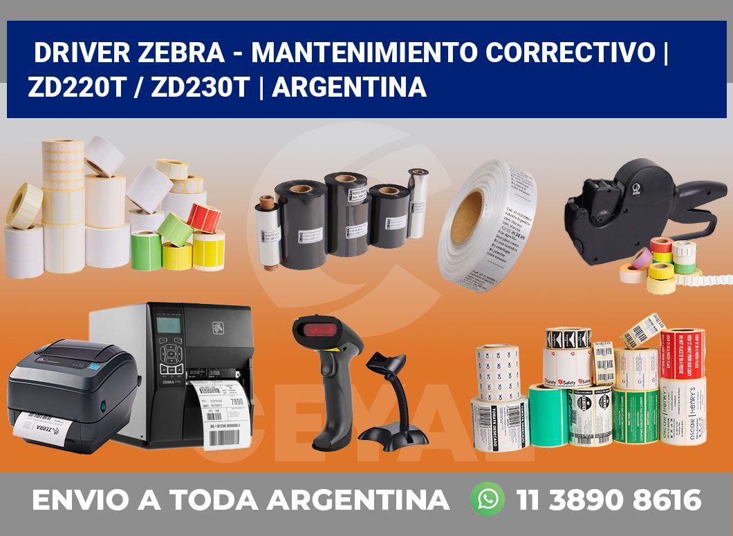 Driver Zebra – mantenimiento correctivo | ZD220t / ZD230t | Argentina