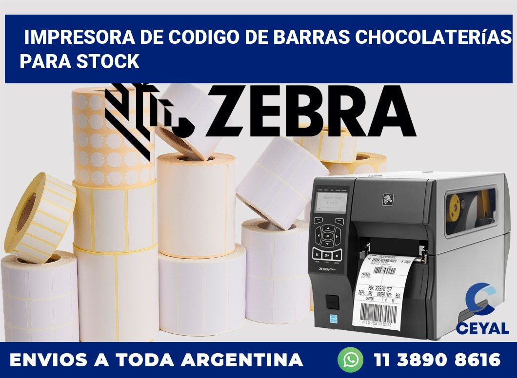 Impresora de codigo de barras Chocolaterías para stock