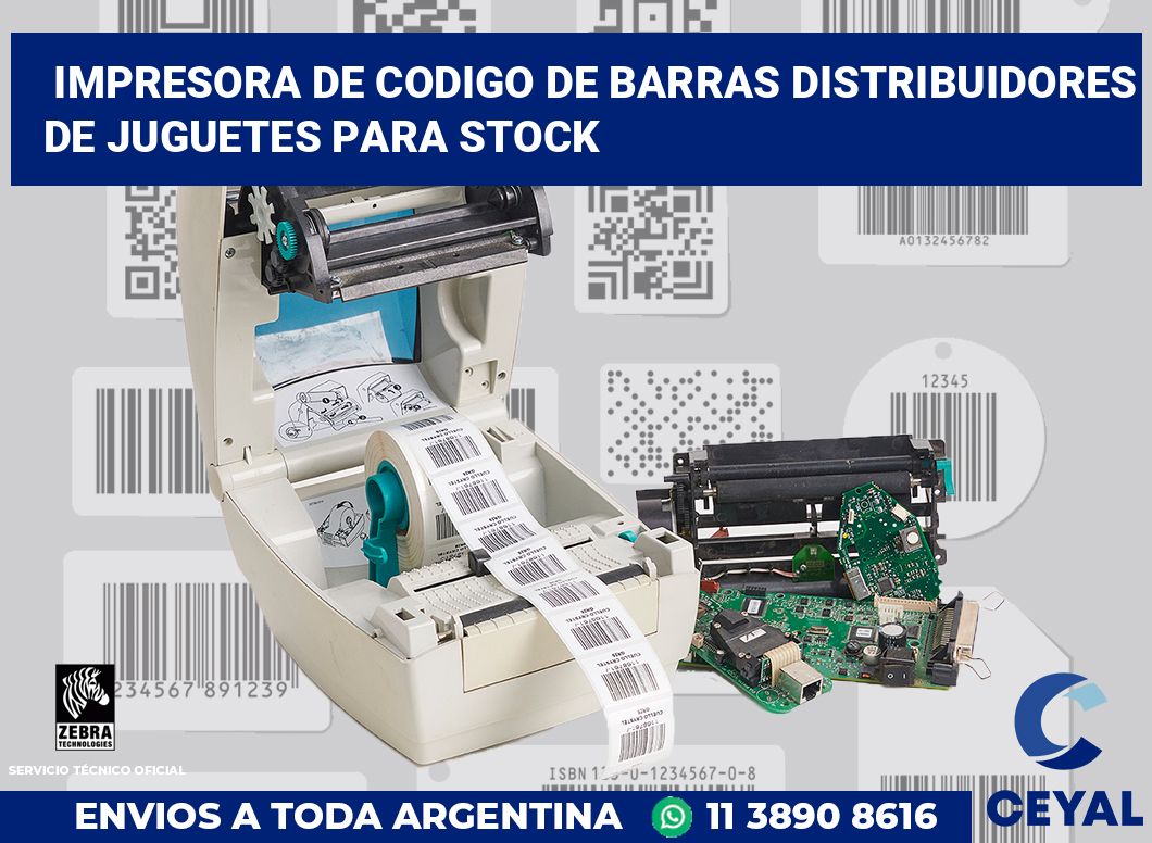 Impresora de codigo de barras Distribuidores de juguetes para stock