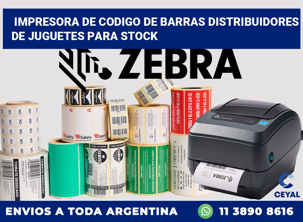 Impresora de codigo de barras Distribuidores de juguetes para stock