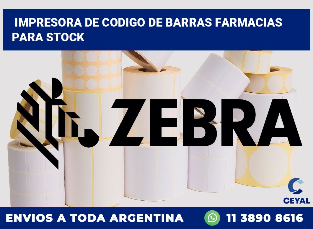 Impresora de codigo de barras Farmacias para stock