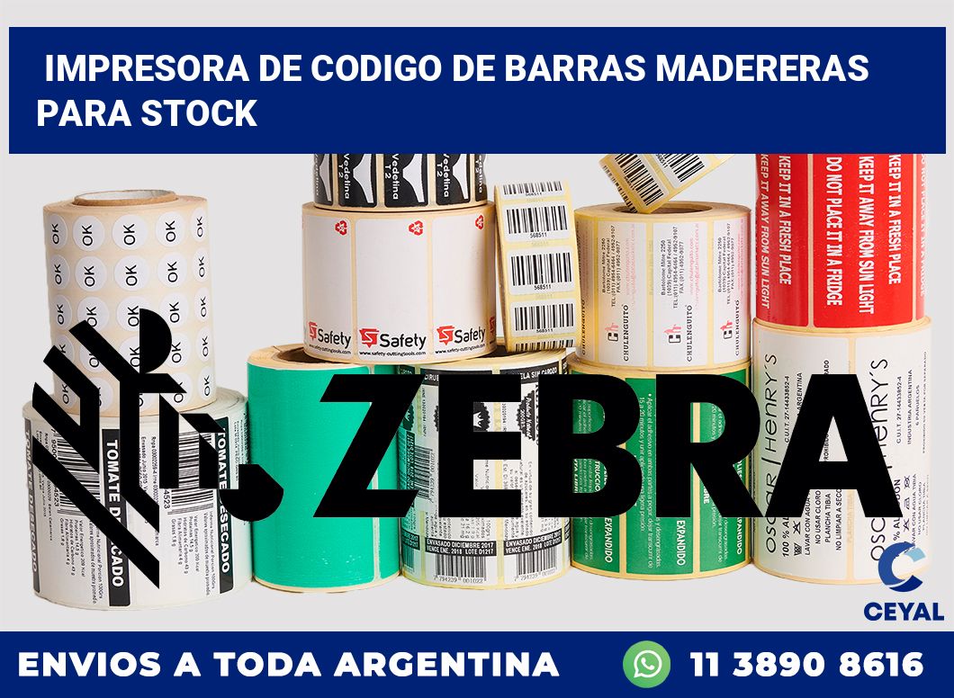 Impresora de codigo de barras Madereras para stock