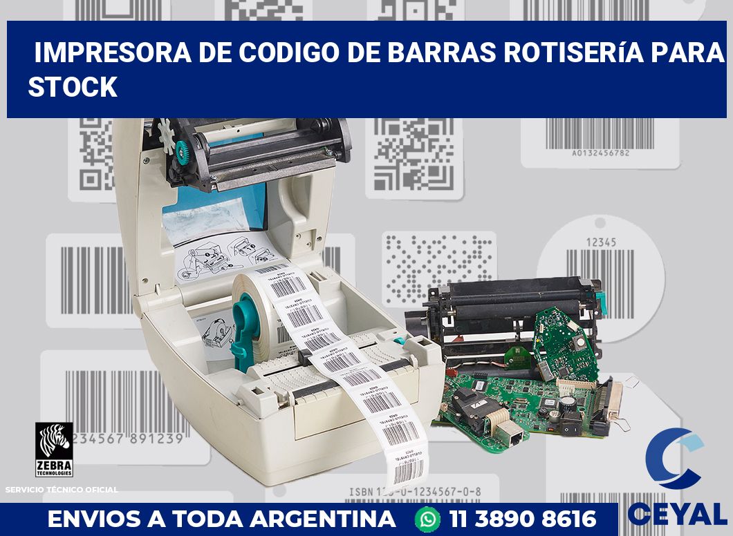 Impresora de codigo de barras Rotisería para stock