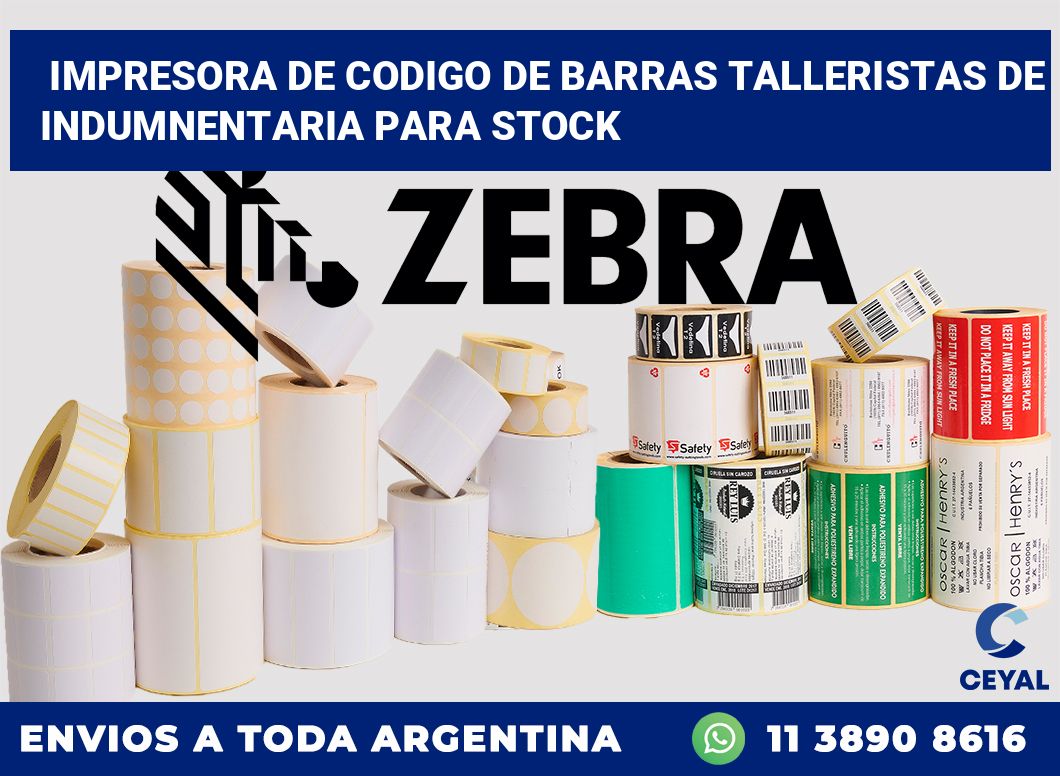 Impresora de codigo de barras Talleristas de indumnentaria para stock