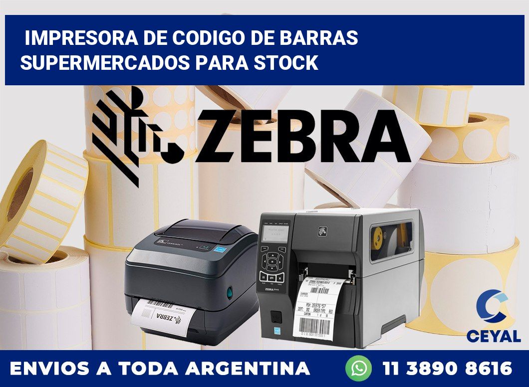 Impresora de codigo de barras supermercados para stock