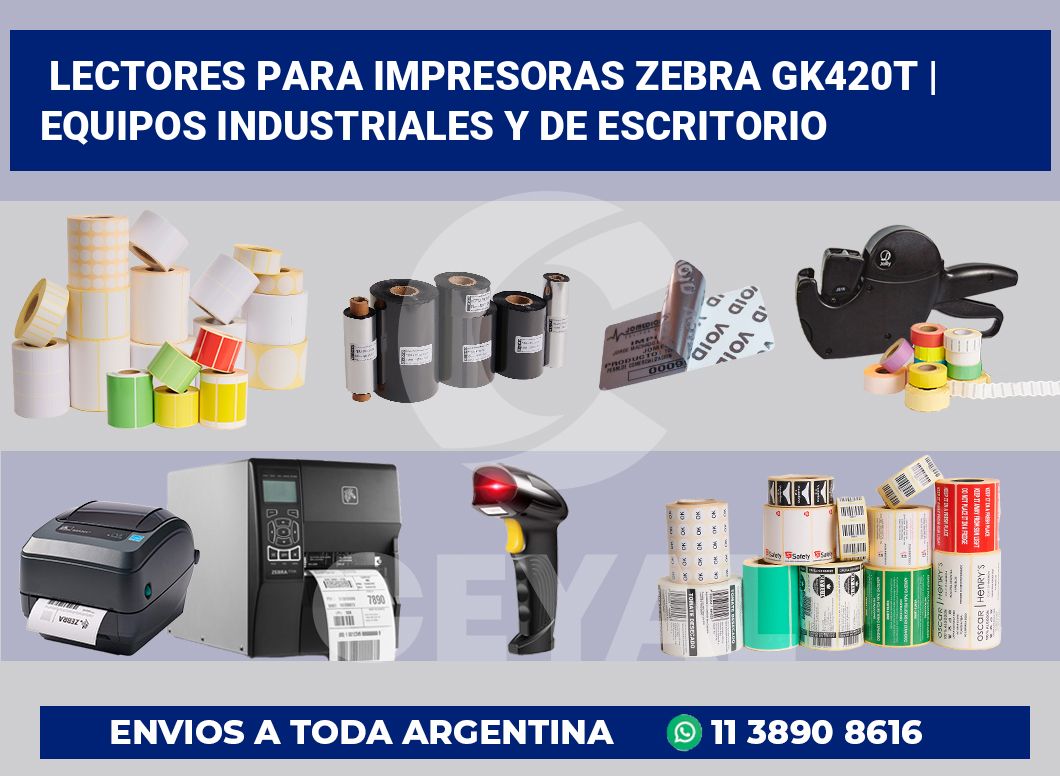Lectores para impresoras Zebra GK420t | Equipos industriales y de escritorio