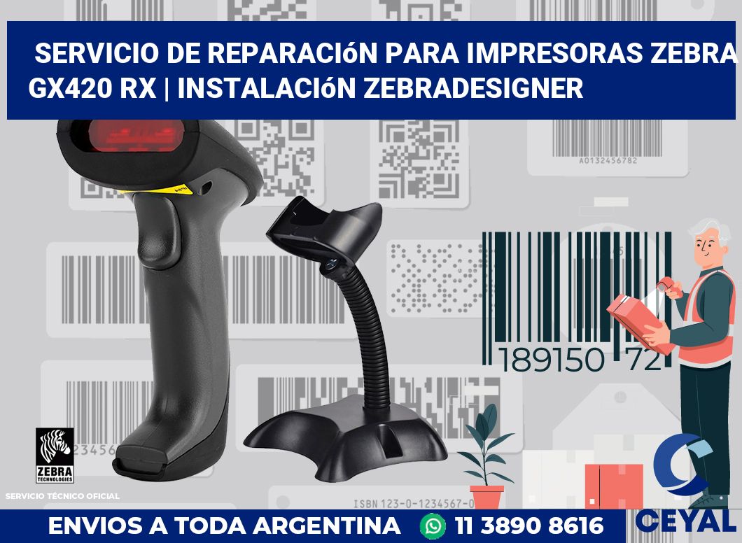 Servicio de reparación para impresoras Zebra GX420 RX | Instalación ZebraDesigner