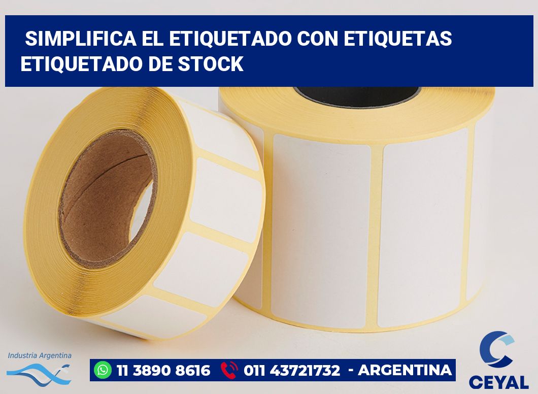 Simplifica el Etiquetado con Etiquetas Etiquetado de Stock