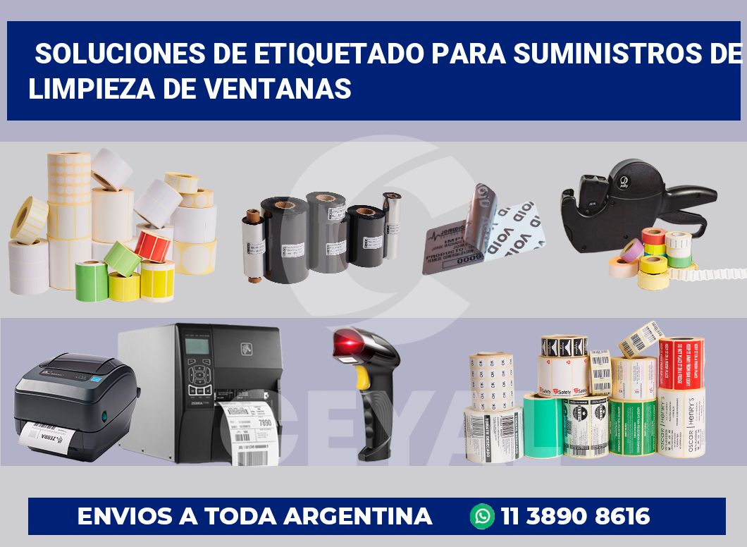 Soluciones de Etiquetado para Suministros de Limpieza de Ventanas