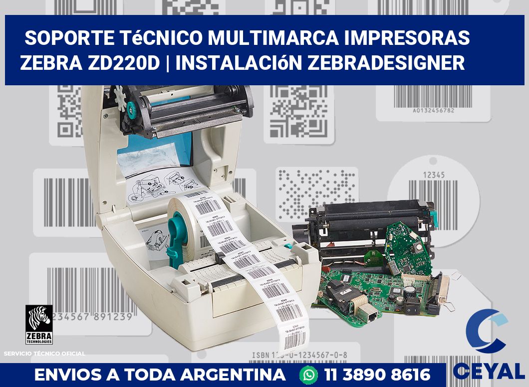 Soporte técnico multimarca impresoras Zebra ZD220d | Instalación ZebraDesigner
