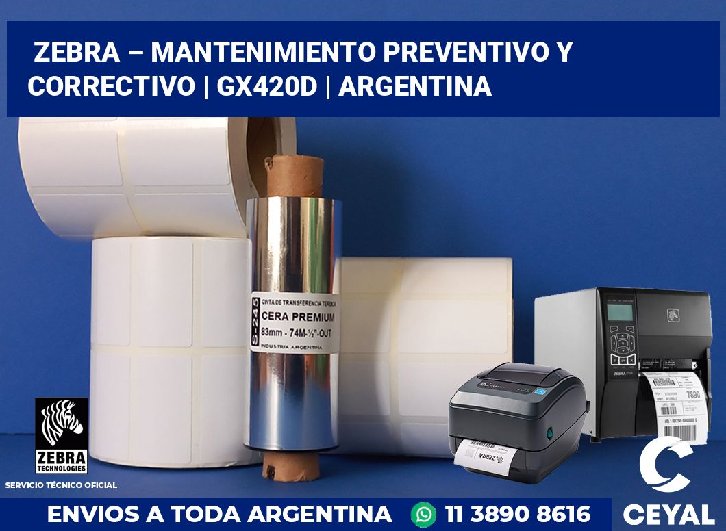 Zebra – mantenimiento preventivo y correctivo | GX420d | Argentina