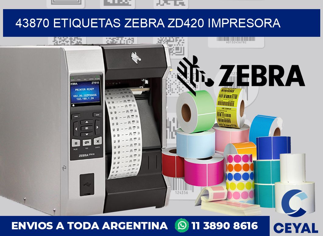 43870 etiquetas Zebra zd420 impresora
