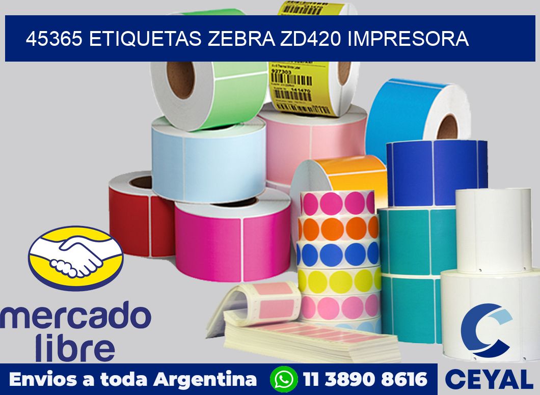 45365 etiquetas Zebra zd420 impresora