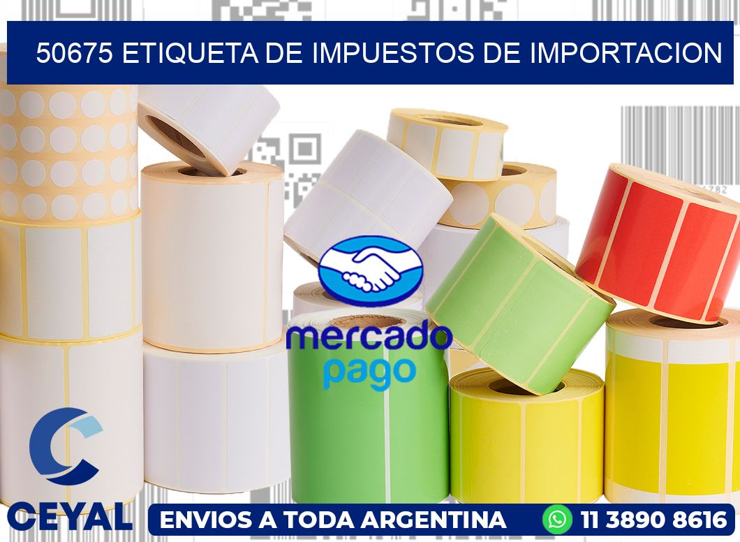 50675 Etiqueta de impuestos de importacion